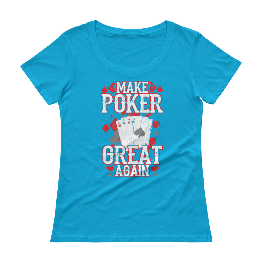 Make Poker Great Again – Scoopneck T-shirt