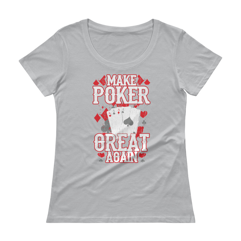 Make Poker Great Again – Scoopneck T-shirt