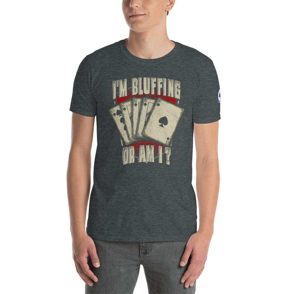 Buffalo Pub Poker – I’m Bluffin’ Or Am I? –  Men’s T-shirt