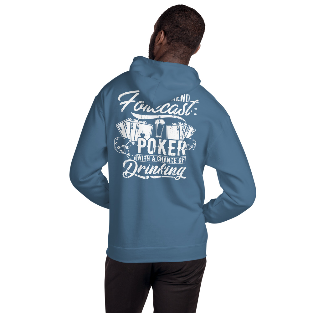 Buffalo Pub Poker – Weekend Forecast Poker With A Chance Of Drinking – Unisex Hoodie