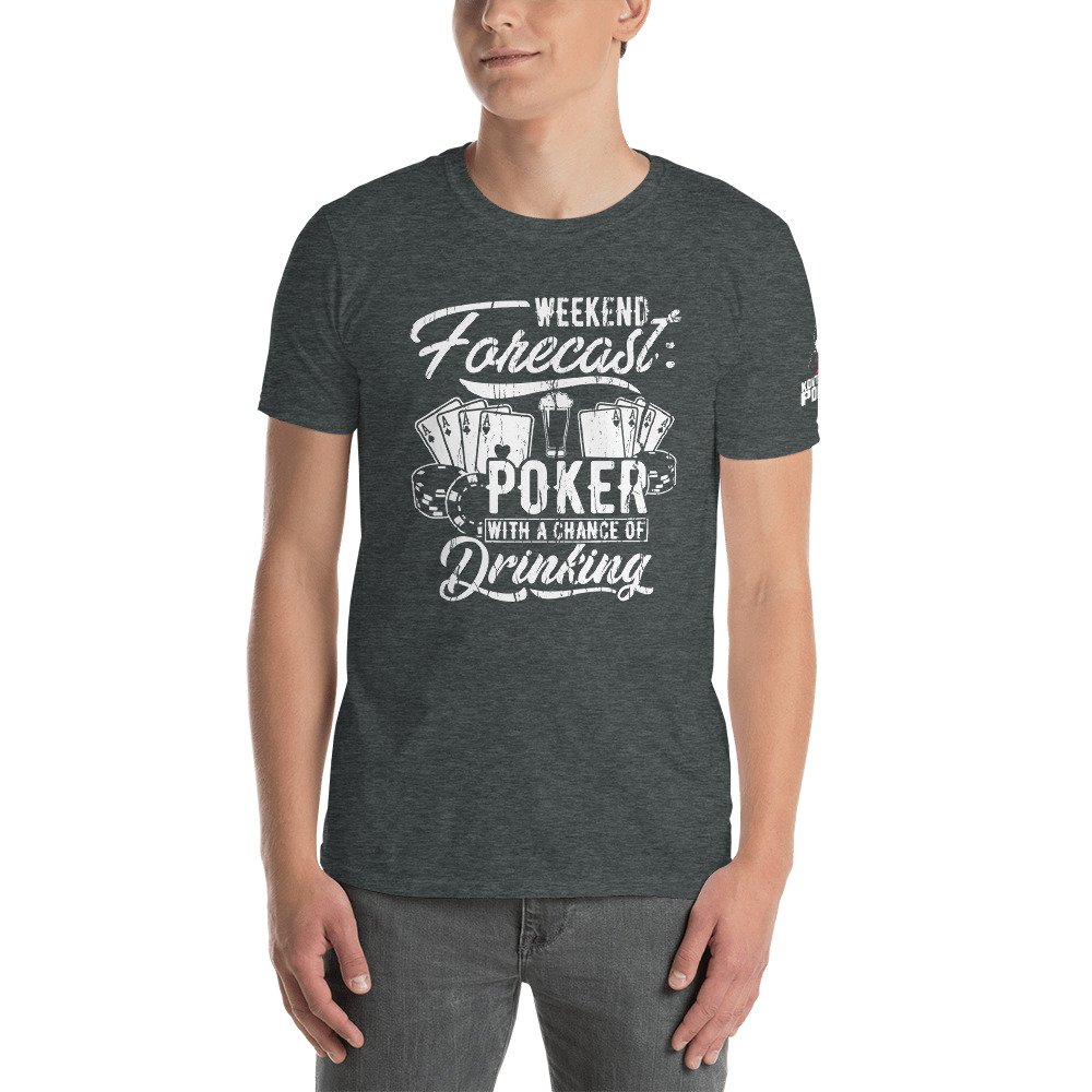 Kontenders – Weekend Forecast Poker With A Chance Of Drinking – Men’s T-shirt