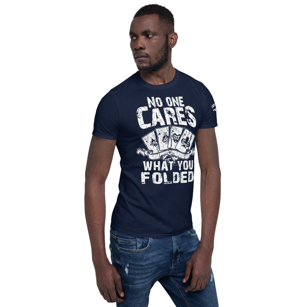 Private: Pikes Peak Poker – No One Cares What You Folded –  Mens T-shirt