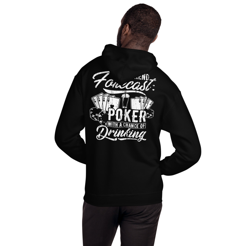 Private: Pikes Peak Poker – Weekend Forecast Poker With A Chance Of Drinking – Unisex Hoodie