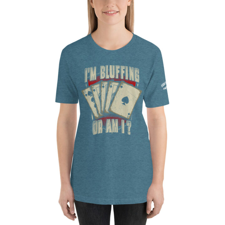 Private: Pikes Peak Poker – I’m Bluffing Or Am I? –  Women’s T-shirt