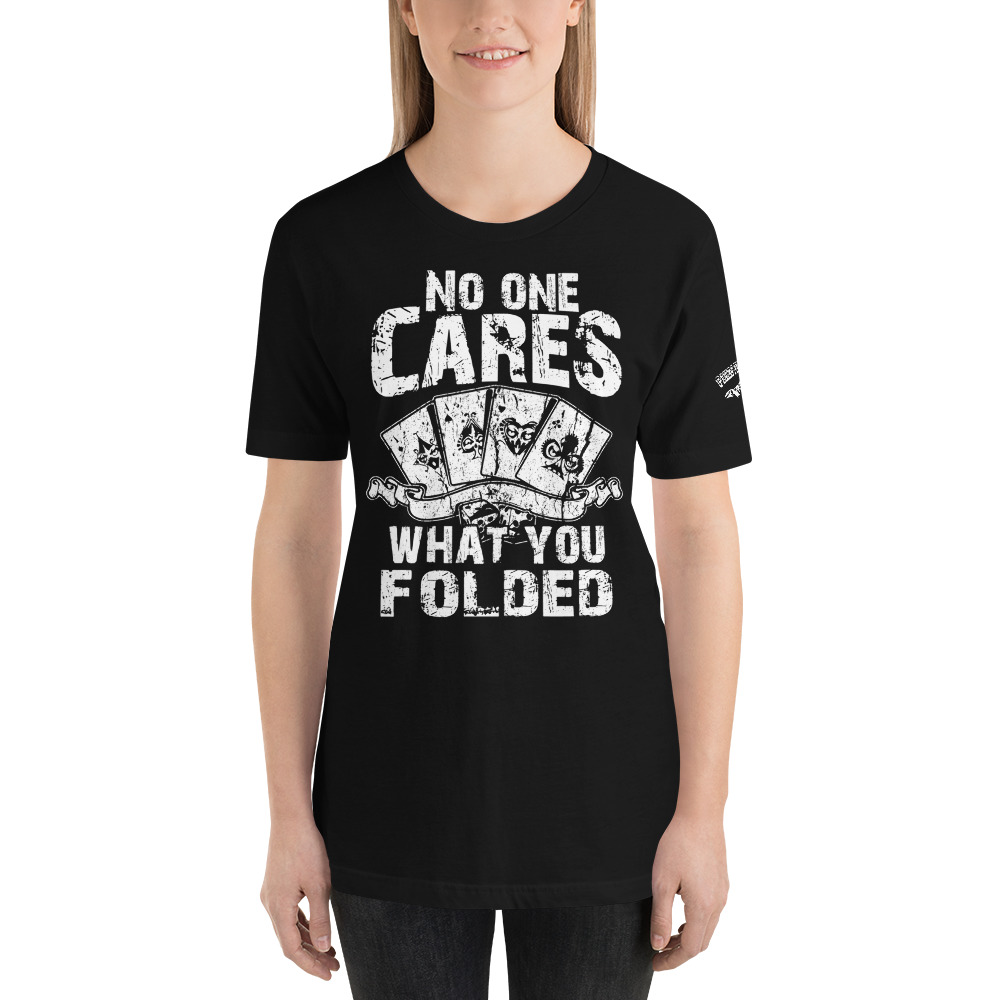 Private: Pikes Peak Poker – No One Cares What You Folded –  Women’s T-shirt