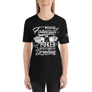 Private: Pikes Peak Poker – Weekend Forecast Poker With A Chance Of Drinking – Women’s T-shirt